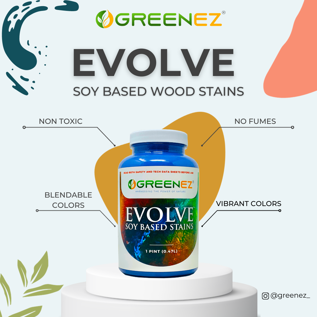 EVOLVE™ SOY STAINS - GreenEZ